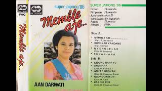 Aan Darwati \u0026 Suwanda Group - Memble Aje.....