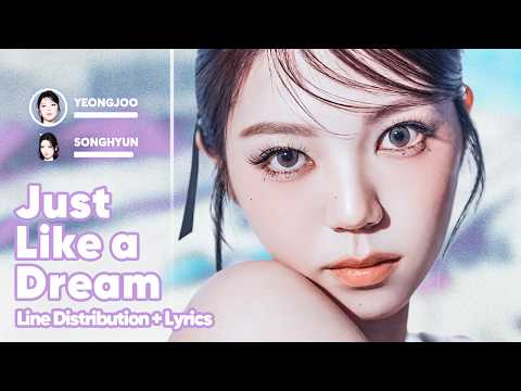 dodree - Just Like a Dream (Line Distribution + Lyrics Karaoke) PATREON REQUESTED