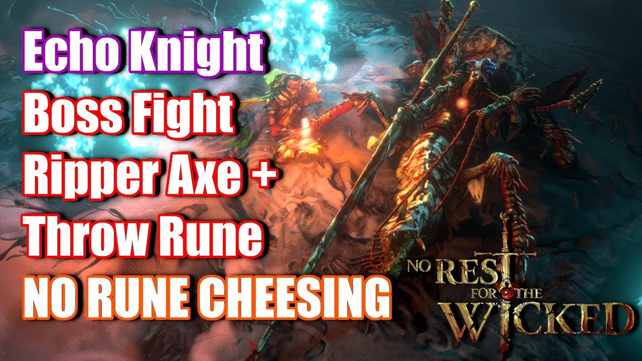 Echo Knight Boss Fight (No Rune + Stagger Cheesing) | No Rest for the Wicked