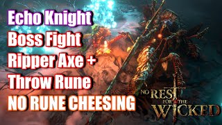 Echo Knight Boss Fight No Rune Stagger Cheesing No Rest For The Wicked