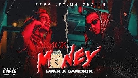BLACK MONEY - LOKA X SAMBATA ,OFFICIAL MUSIC VIDEO PROD, BY MR SHAIKH) @Loka_music @sambata__00