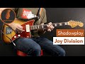 Shadowplay - Joy Division (Guitar Cover)