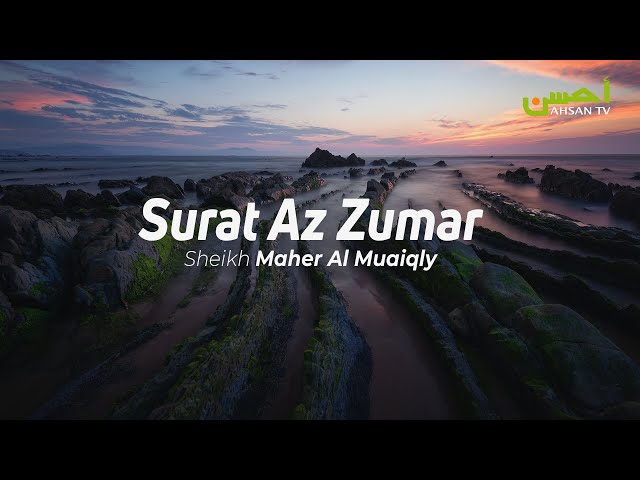 [MUROTAAL MERDU] 39. Surat Az Zumar -  Sheikh Maher Al Muaiqly class=