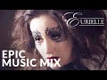 Best of Eurielle (Lyrics) | Beautiful Vocal Epic Hits