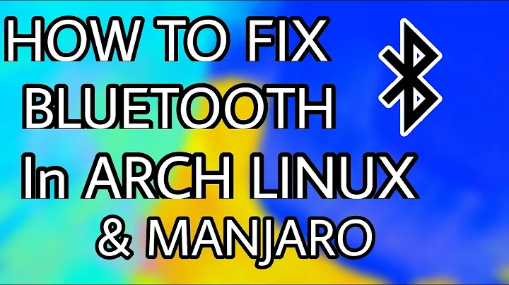 How to fix Bluetooth not working in Arch Linux/Manjaro (2021 guide)