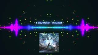 06. KSI, Randolph - Slow Motion - Remastered (New Age Album)