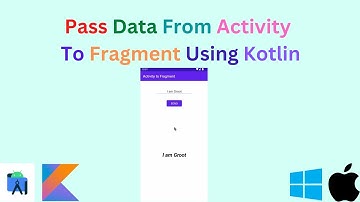 Pass Data From Activity To Fragment Using Kotlin In Android Studio