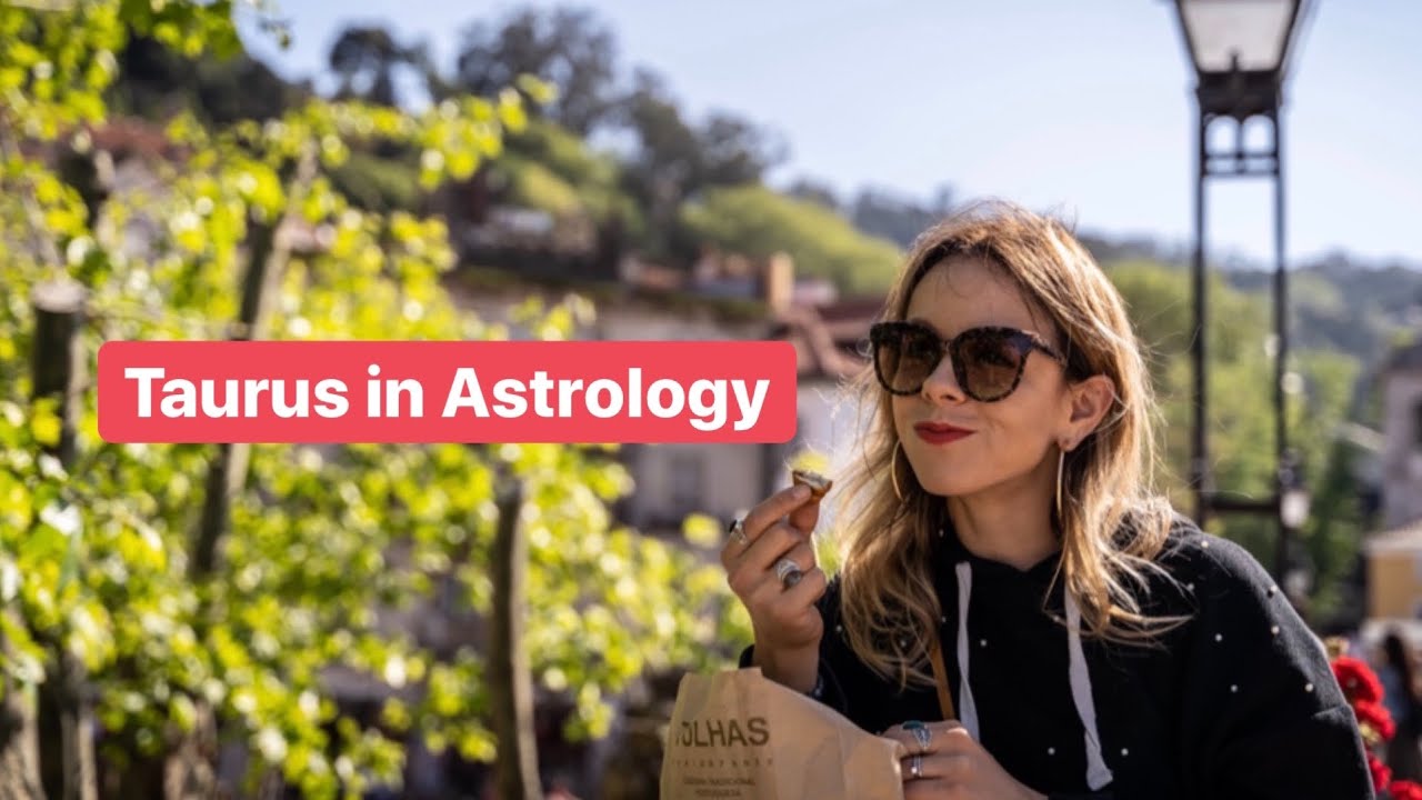 TAURUS in Astrology: What is Taurus like?