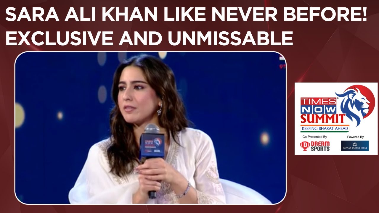 Sara Ali Khan Bares All: Unplugged And Unstoppable In Exclusive Interview | Times Now Summit 2025