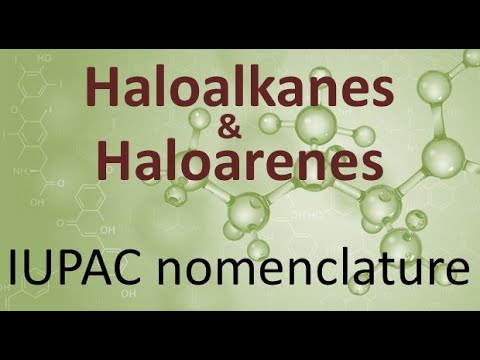 Haloalkanes and haloarenes, IUPAC nomenclature , one shot best explanation in telugu