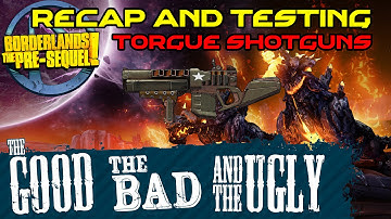 Borderlands The Pre Sequel: Torgue Shotguns Recap and Testing