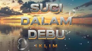 SUCI DALAM DEBU - IKLIM COVER LYRICS