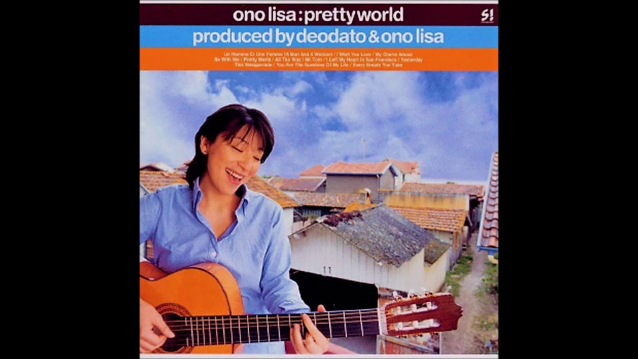 LP 小野リサ Pretty World UPJY9518 UNINVERSAL MUSIC JAP 未開封 /00260 Lisa Ono - Pretty World - YouTube