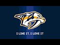 Nashville Predators - I like it, I love it (Full Preds version)