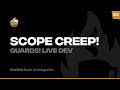 SCOPE CREEP #3 - Shipping a UX Update for GUARDS! - Live Stream