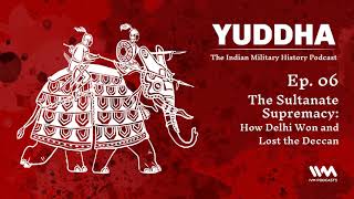 Yuddha Ep. 06: The Sultanate Supremacy: How Delhi Won and Lost the Deccan screenshot 2