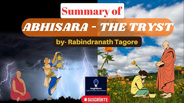 Summary of Abhisara-The Tryst by Rabindranath Tagore #poemsummary #englishtohindi #iscclass9