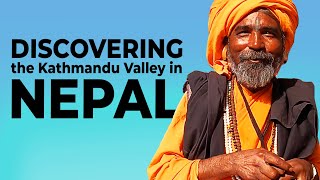 NEPAL, DISCOVERING KATHMANDU VALLEY