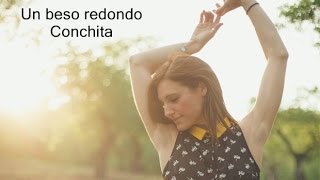 Conchita - Un beso redondo (con letra)