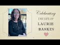 Celebration of Life for Laurie Baskin