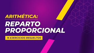 Reparto Proporcional | 15 Ejercicios Resueltos | Nivel Preuniversitario
