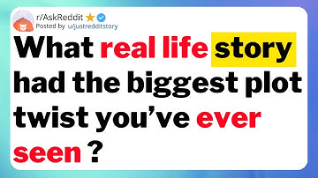 What real life story had the biggest plot twist you’ve ever seen ?