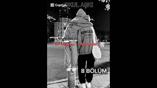 Okul Aşki 8 .Bölüm Şfet Şfet