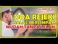 doa rezeki lancar dan berkah, mudah tanpa lelah