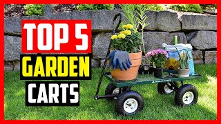 Top 5 Best Garden Carts of 2024