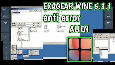 My Setup Exagear XEGW Emulator Wine 5.3.1 Alien
