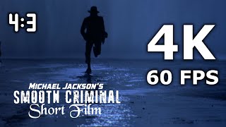 Michael Jackson - Smooth Criminal (Short Film) (4K | 60 FPS | 4:3)