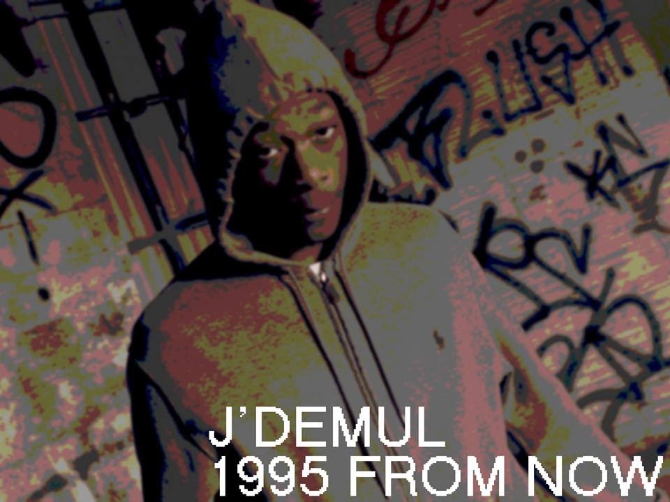 J'Demul - 1995 From Now (OFFICIAL) [HD] - YouTube