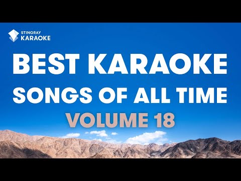 BEST KARAOKE SONGS OF ALL TIME (VOL. 18): BEST MUSIC from Def Leppard, Sheryl Crow, Sia & More!