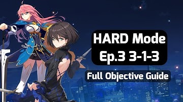 Counter Side [HARD MODE] Episode 3-1-3 Successful Entry - Full Objective Guide