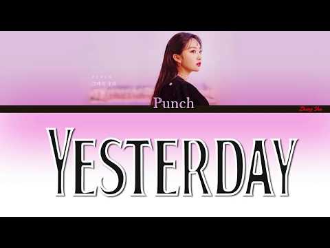Punch – Yesterday Lyric ( COLOR CODED [ HAN / ROM / ENG ]