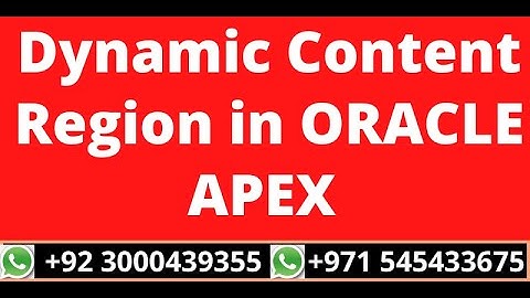 27.Dynamic Content Region in Oracle Apex