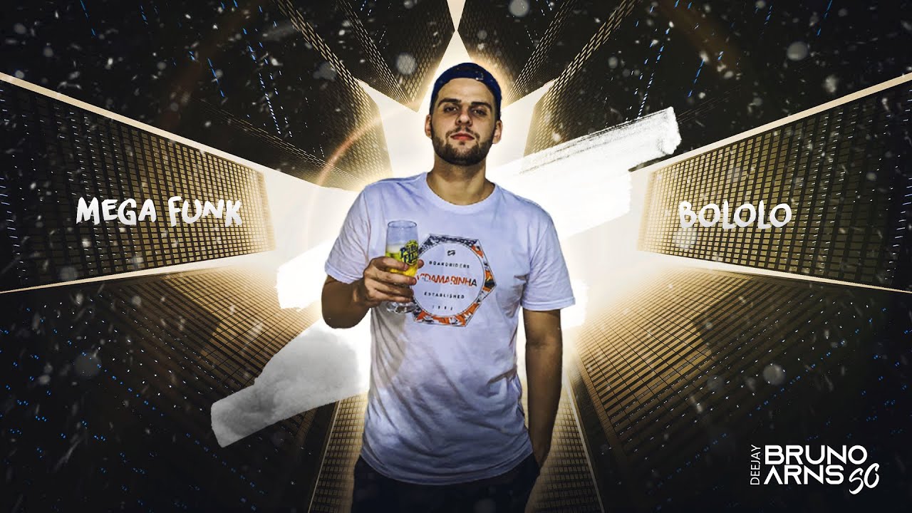 MEGA FUNK- BOLOLO (DJ BRUNO ARNS SC)