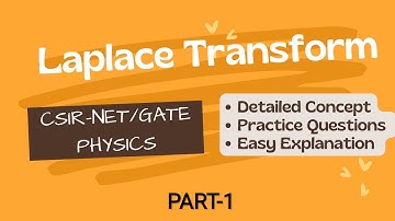 Laplace Transform | Part-1| CSIR-NET PHYSICS| GATE PHYSICS