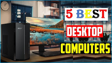 ✅TOP 5 Best Desktop Computers for 2023for 2023