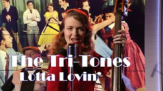 The Tri-Tones  -  Lotta Lovin&#39;