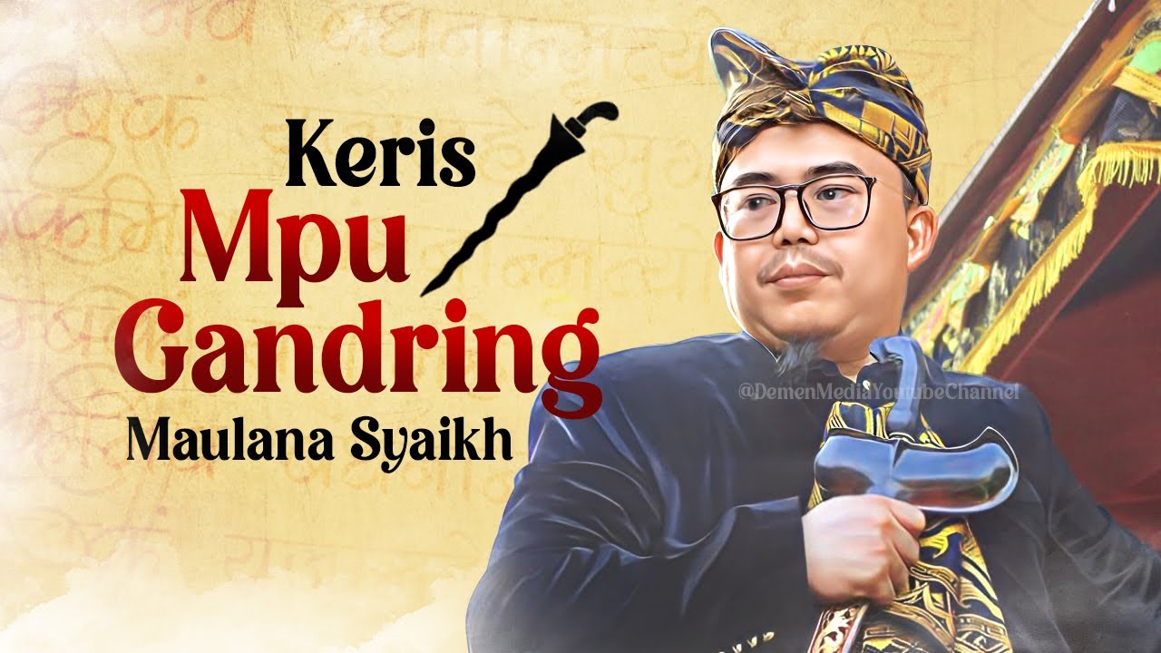 Simak Menit Ke 6 : 30, Dua Pusaka Andalan  Maulana Syaikh - Keris Mpu Gandring Dan Pusake Pujut