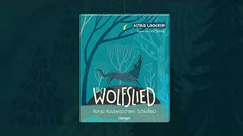 Oetinger Bilderbuch | Das Wolfslied. Ronja Räubertochters Schlaflied | Astrid Lindgren