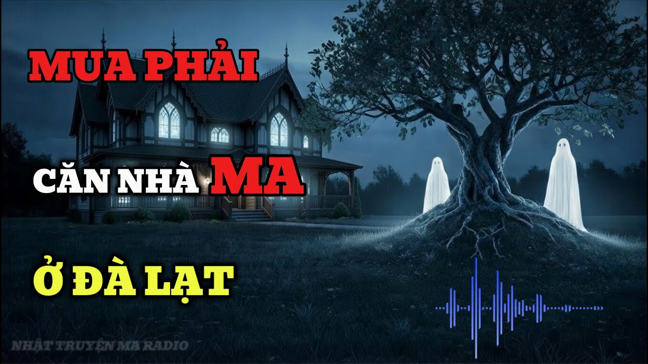 Truyện Ma Đà Lạt | Ngôi Nhà Gọi Tên Người Chết Trong Đêm Mưa