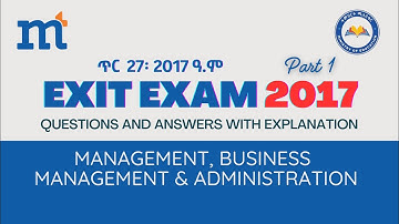 ጥር 27፤ 2017፡ Management, Business Management and Administration Exit Exam. Part 1