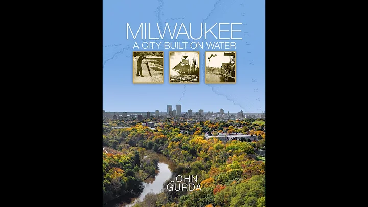 Book Bites: "Milwaukee: A City Built on Water" with John Gurda