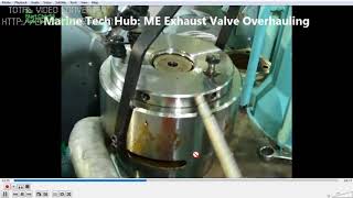 Main Engine Exhaust Valve Overhauling Part  2