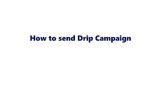 How to send Drip Campaign screenshot 5