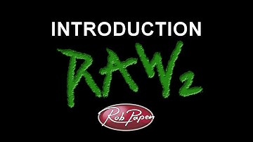 RAW 2 Introduction