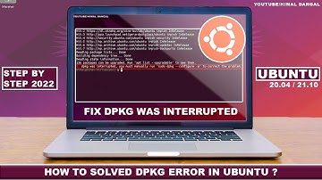 How to solve dpkg error in Ubuntu 22.04 LTS ? | Fix dpkg was interrupted in ubuntu | 2022