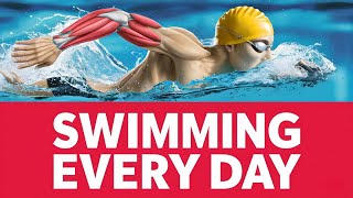 Swim Every Day and This Will Happen to Your Body